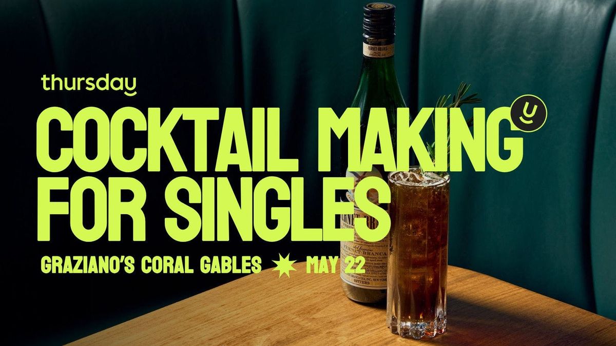 Thursday | Mingle &amp; Mix 🍸 Cocktail Class | Graziano's Coral Gables, 22 May | Event in Coral Gables