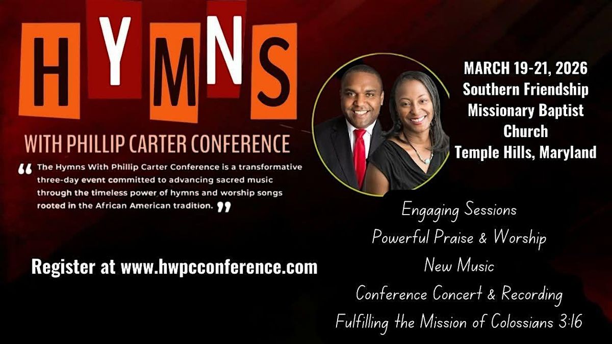 Hymns With Phillip Carter Conference (March 19-21, 2026), 19 March | Event in Temple Hills | AllEvents