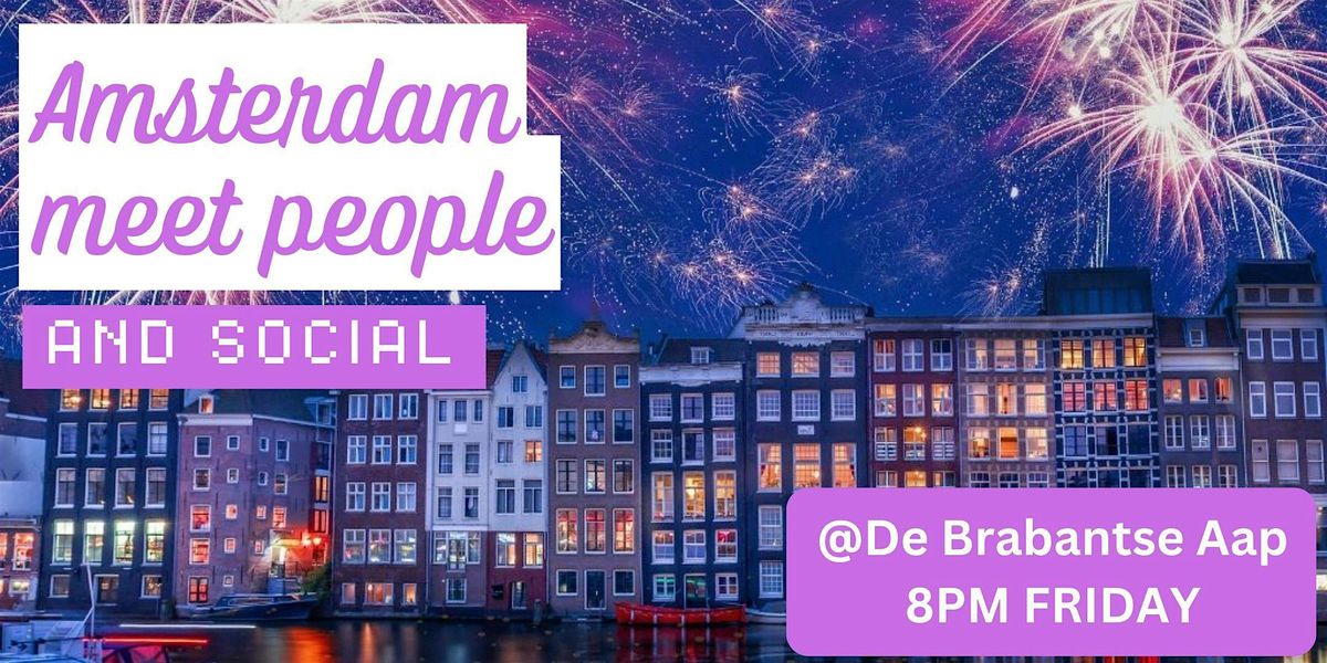 Amsterdam Meet People Social + Language Exchange - Make New Friends! ✨ | Event in Amsterdam | AllEvents
