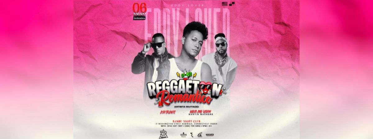 EDDY LOVER , MACH AND DADDY Y ASPIRANTE EN NORWALK, 6 September | Event in Norwalk | AllEvents