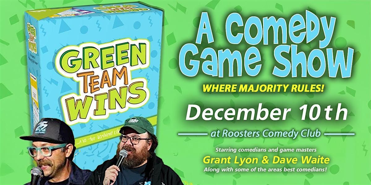 Green Team Wins - An Interactive Comedy Game Show, 10 December | Event in Sunnyvale | AllEvents