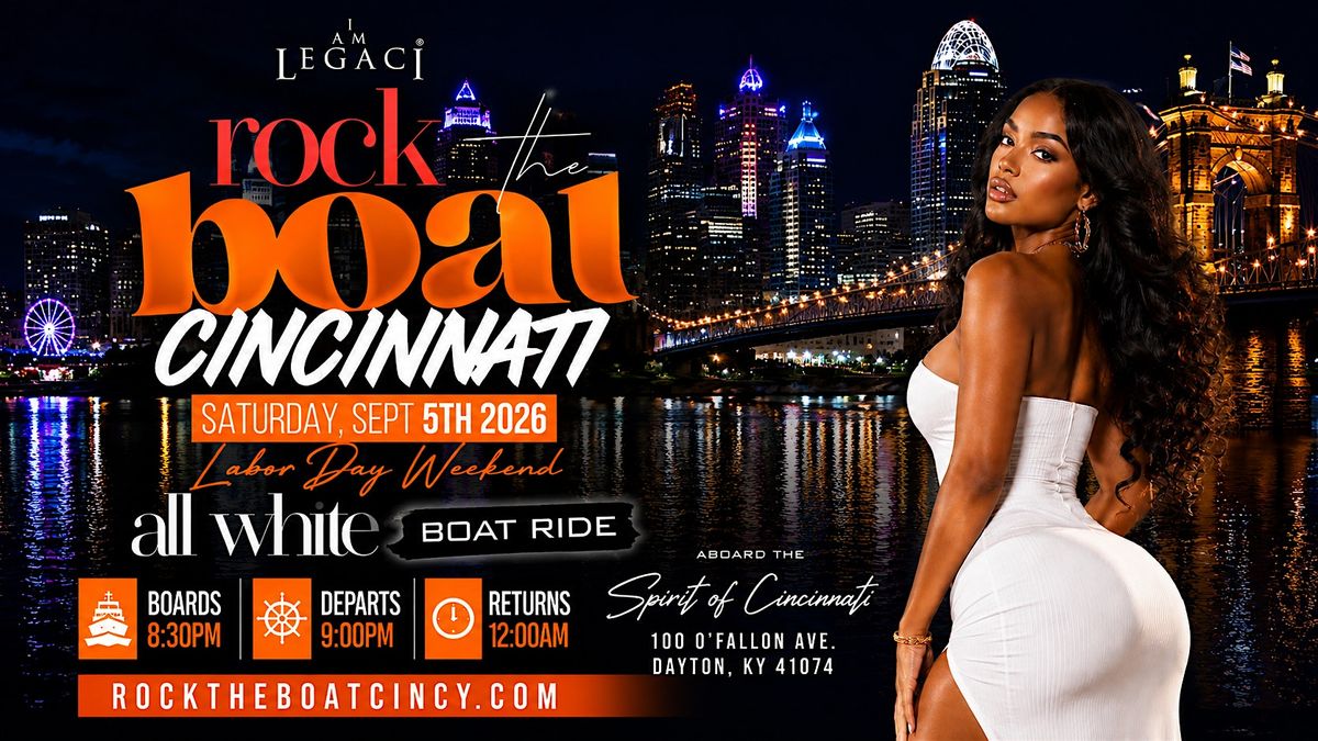 ROCK THE BOAT CINCINNATI ALL WHITE BOAT RIDE LABOR DAY WEEKEND 2026