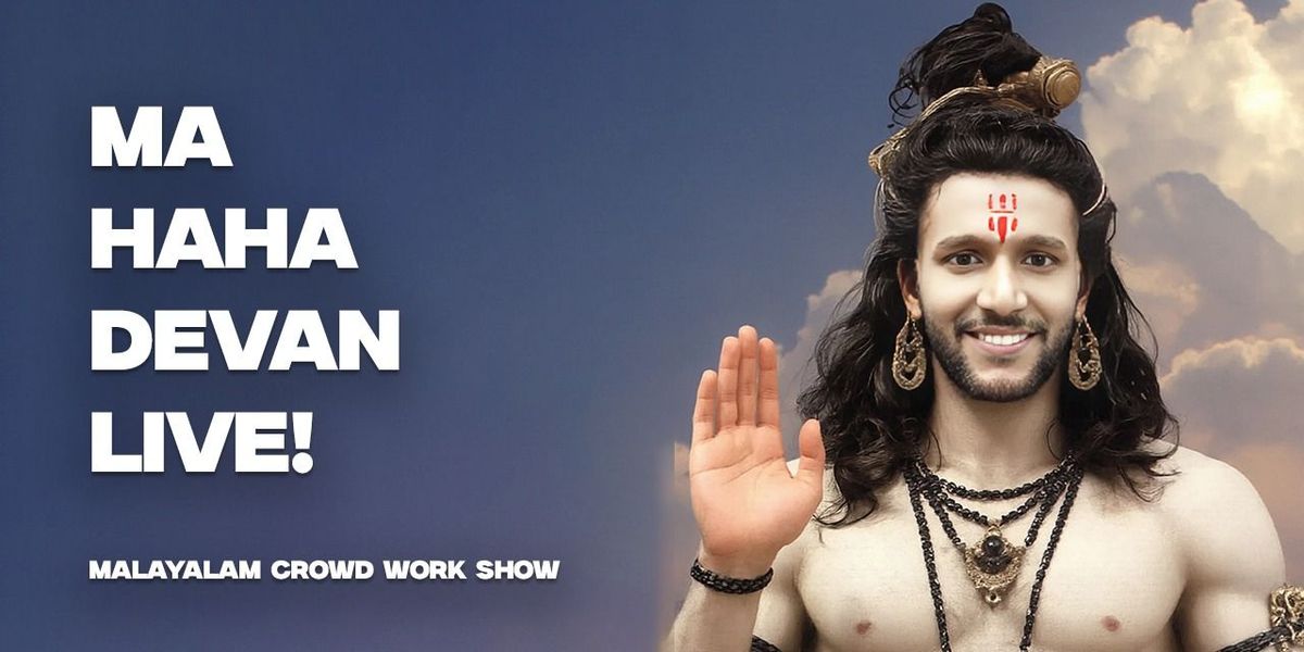 MaHAHAdevan Live! A Malayalam Crowd Work Show | Event in Kochi | AllEvents