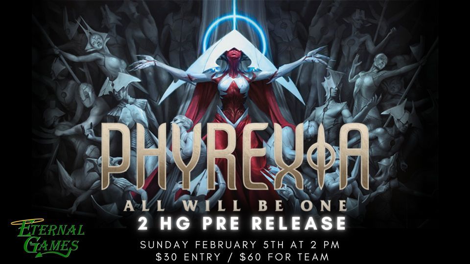 Phyrexia All Will Be One 2HG Prerelease, Eternal Games, Warren