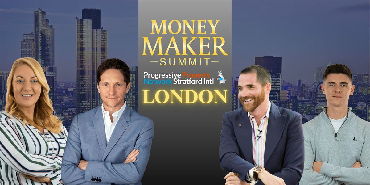 LONDON | MONEY MAKER SUMMIT | NETWORKING & TRAINING EVENT, 23 January | Event in London | AllEvents