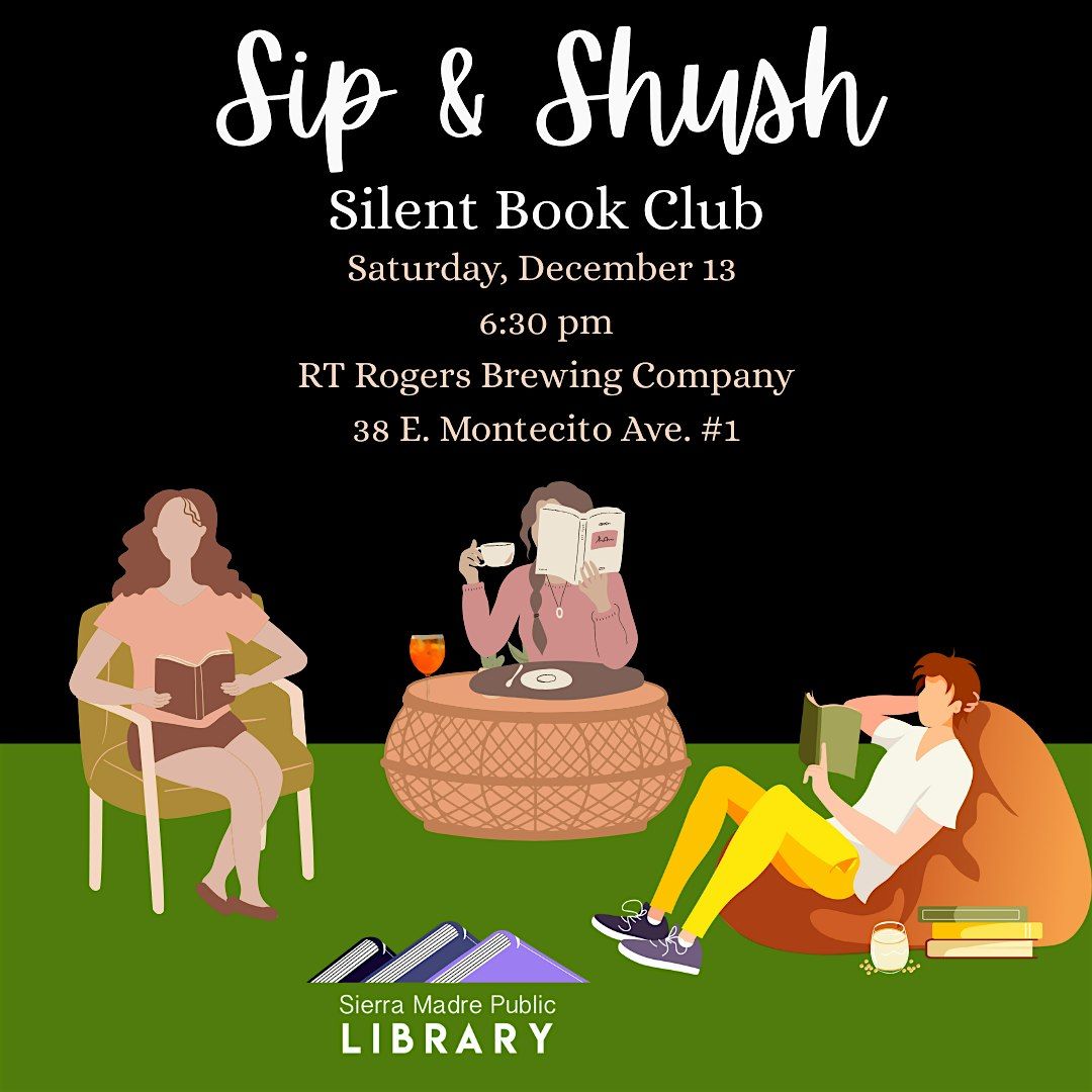 Sip & Shush: Silent Book Club, 13 December | Event in Sierra Madre | AllEvents