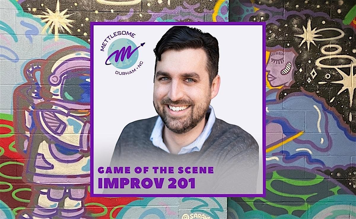 Improv 201: Game of the Scene (Tuesdays), 6 January | Event in Durham | AllEvents