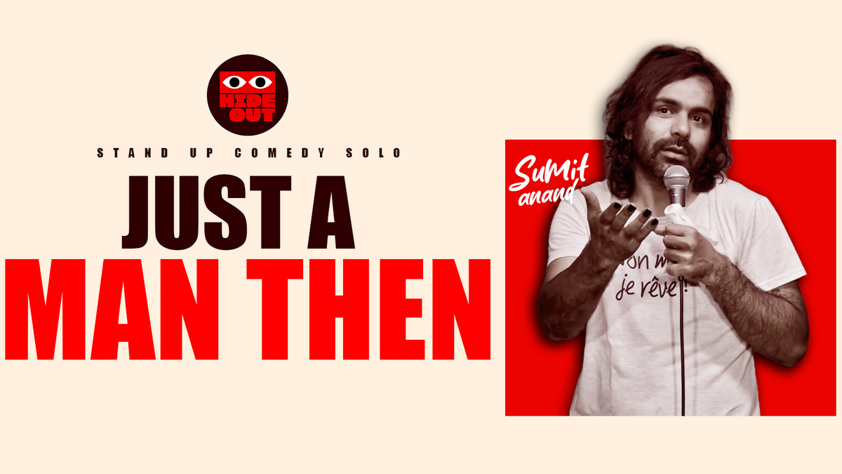 Just a man then?, 12 December | Event in New Delhi | AllEvents