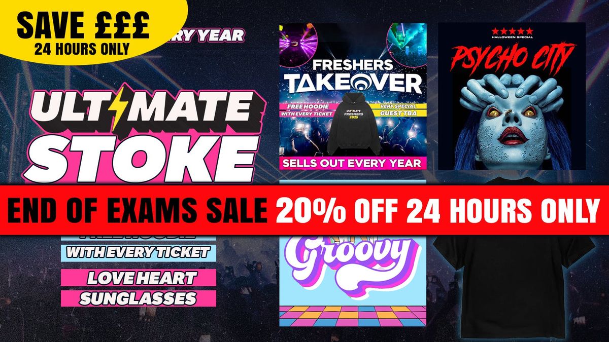 🚨 FINAL 20 EXAM TICKETS LEFT🚨 ULTIMATE STOKE FRESHERS 2025 ⚡ FREE Freshers T-Shirt with Every Ticket!, 21 September