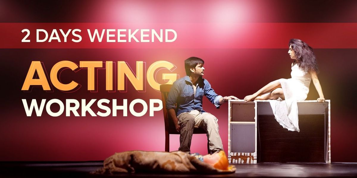 2 Days Acting Workshop, 20 December | Event in New Delhi | AllEvents