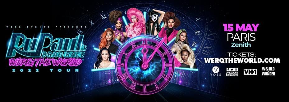 Rupauls Drag Race Werq The World Meet Greet Paris Zenith Paris May 15 2022 Allevents In Paris Events May 2022