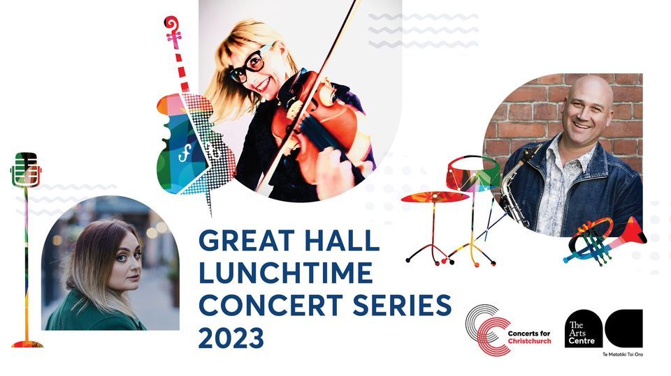 The Great Hall Lunchtime Concert Series 2023, The Arts Centre Te