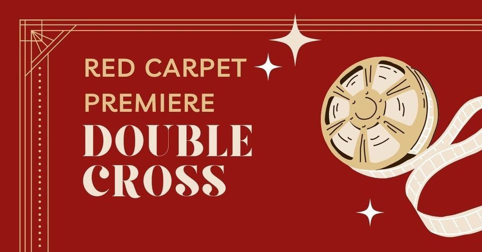 Red Carpet Movie Premier of "Double Cross", Berryville Onstage