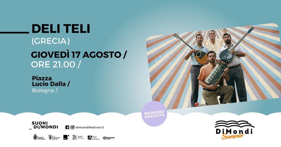DELI TELI PIAZZA LUCIO DALLA, DiMondi Festival, Bologna, August 17