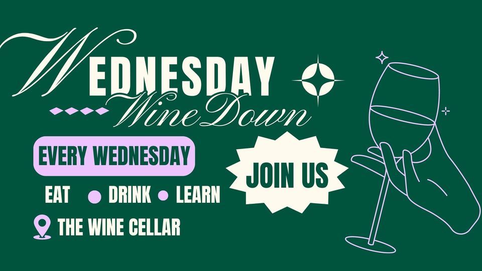 Wine Down With Us Every Wednesday. See comments for lineups!, The Wine