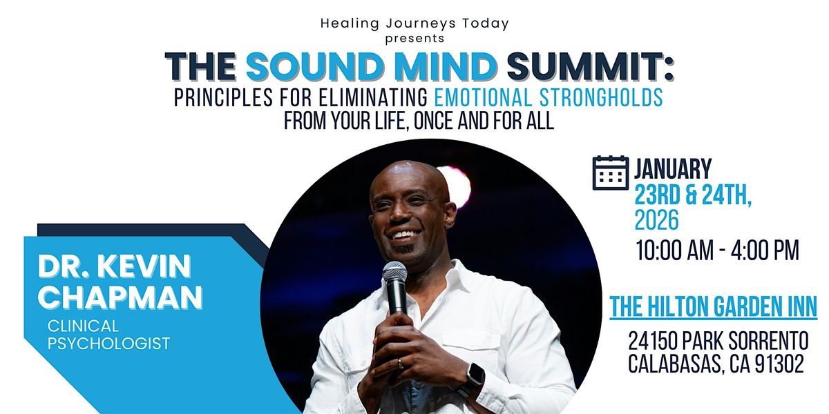 The Sound Mind Summit with Dr. Kevin Chapman [2 DAY EVENT], 23 January | Event in Calabasas | AllEvents