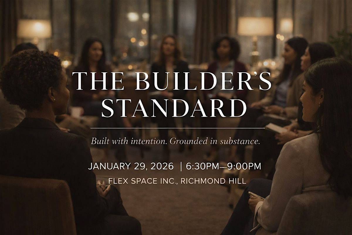THE BUILDER’S STANDARD - Built with intention. Grounded in substance.