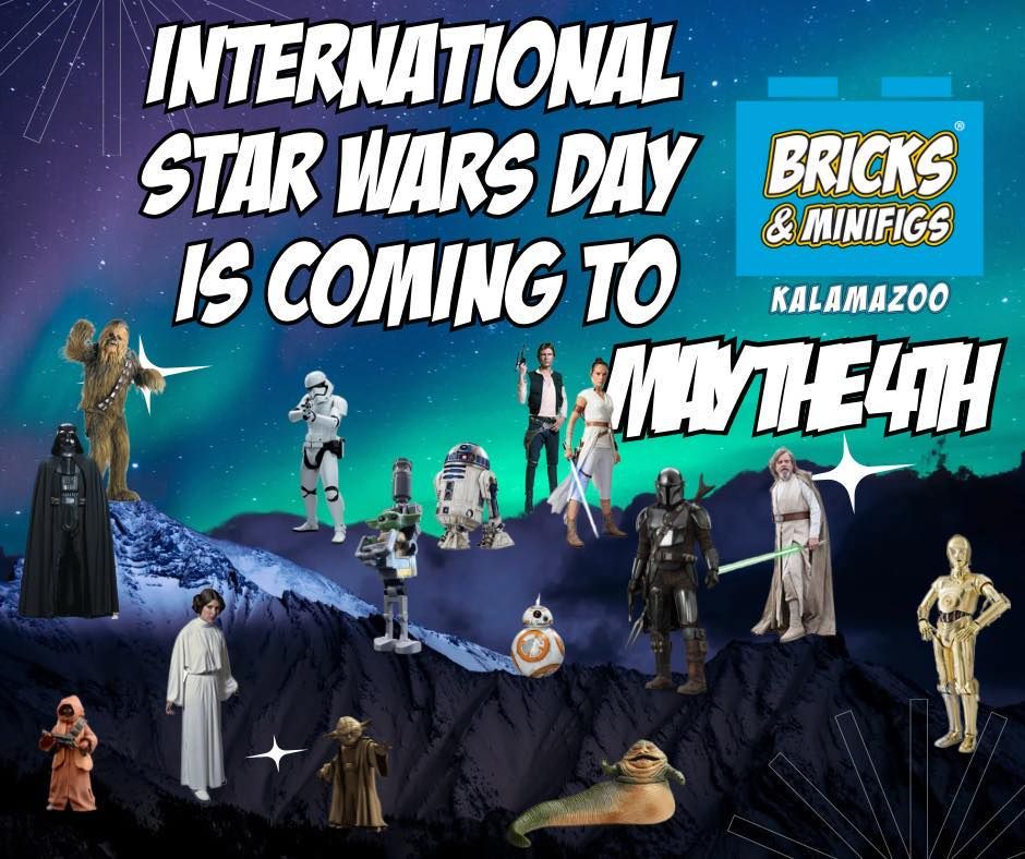 International Star Wars Day, Bricks & Minifigs Kalamazoo, May 4 2025 AllEvents.in