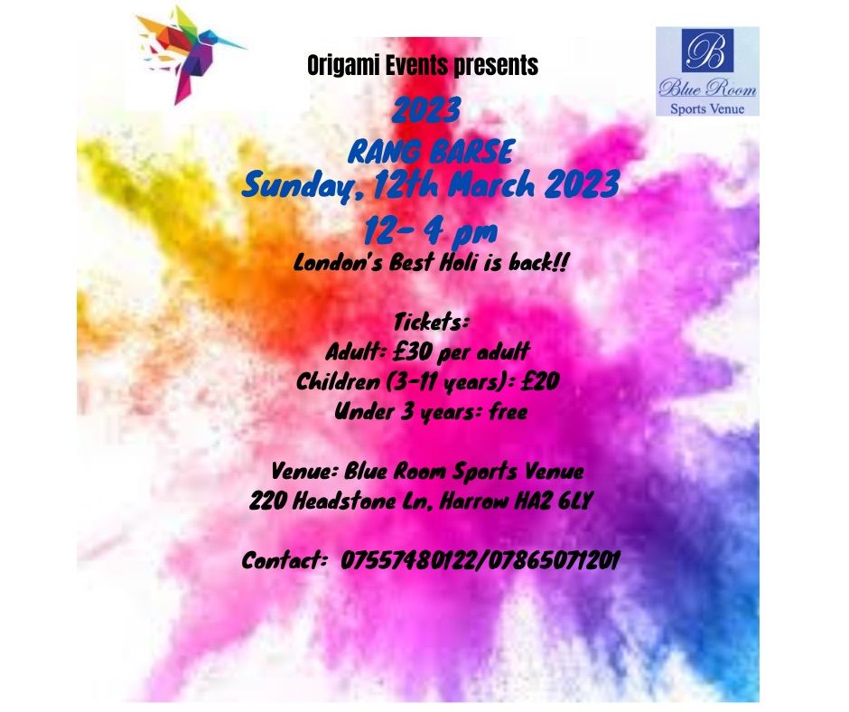 Rang Barse 2023 Holi by Origami Events, Blue Room, Harrow, 12 March