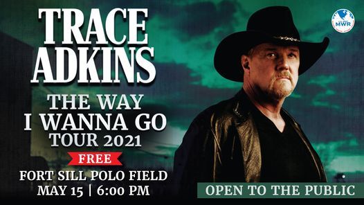Trace Adkins The Way I Wanna Go Tour 2021 Fort Sill Polo Field Lawton May 15 2021 Allevents In Trace Adkins Christmas Show 2021