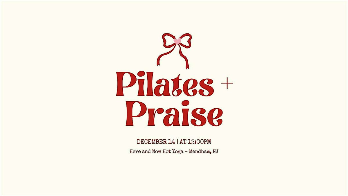 Pilates + Praise, 14 December | Event in Mendham | AllEvents