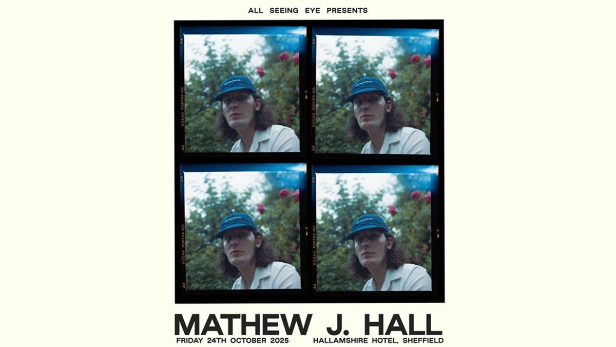 Mathew J. Hall , 24 October | Event in Sheffield | AllEvents