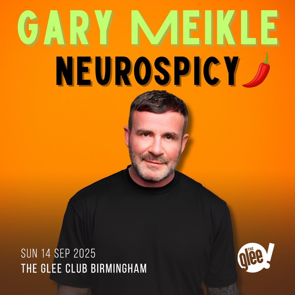 Gary Meikle: Neurospicy (16+), 14 September | Event in Birmingham | AllEvents