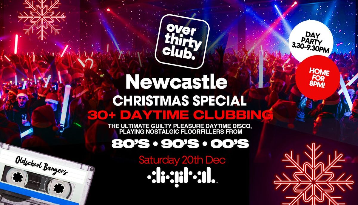 OVER 30's CLUB - Daytime Clubbing - Newcastle • Digital, 20 December | Event in Newcastle Upon Tyne | AllEvents