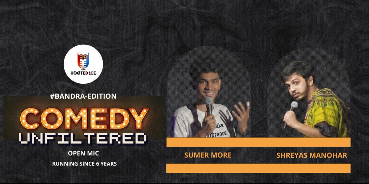 Comedy Unfiltered Open Mic -Bandra Edition | Event in Mumbai | AllEvents