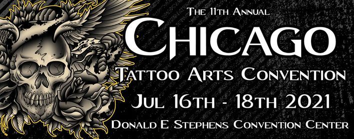 11th Annual Chicago Tattoo Arts Convention Donald E Stephens Convention Center Franklin Park July 17 To July 19 Allevents In Stephens Convention Center Calendar