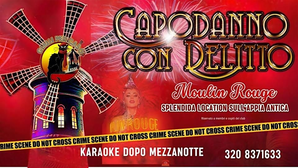 Capodanno con Delitto + Karaoke APPIA ANTICA "Moulin Rouge", 31 December | Event in Roma | AllEvents