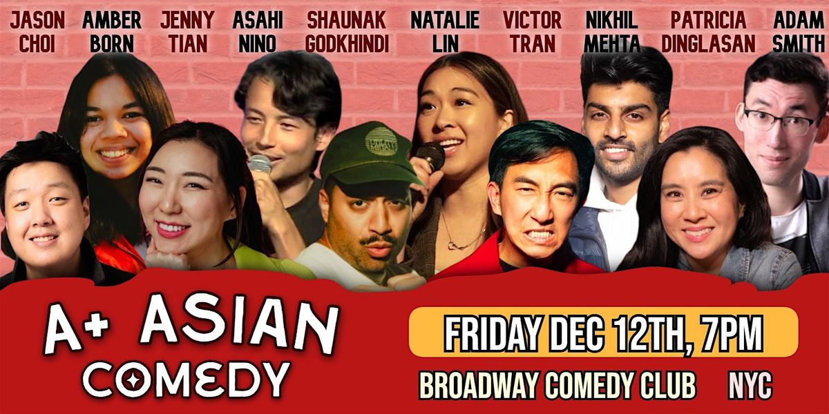 A+ Asian Comedy. Asian Stand Up Comedy in NYC's Broadway Theater District., 12 December | Event in New York