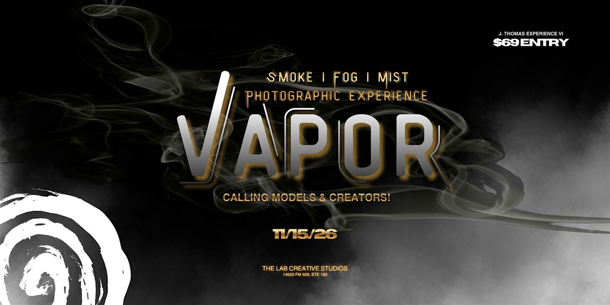 Vapor: Another J. Thomas Models Experience, 15 November | Event in Houston | AllEvents