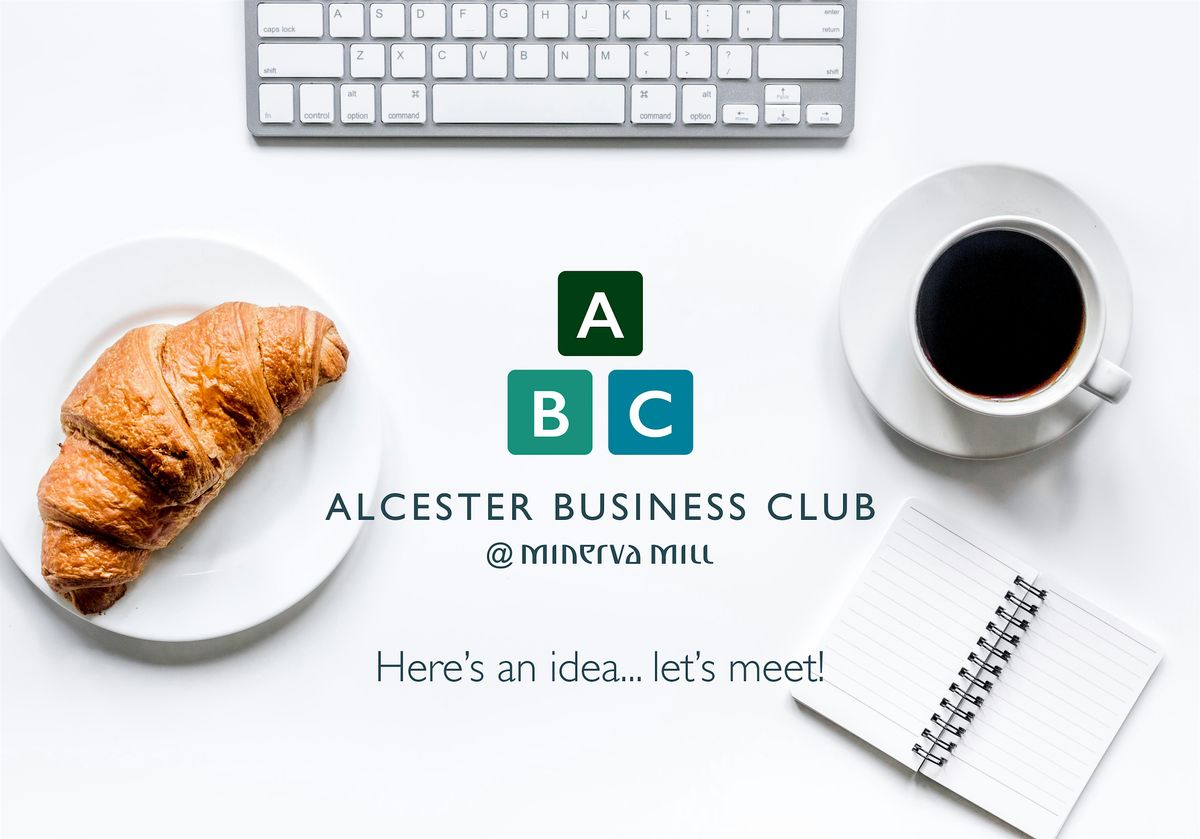 Networking Breakfast with Alcester Business Club @ Minerva Mill, 22 January | Event in Alcester | AllEvents