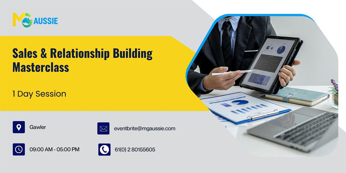 Sales & Relationship Building Masterclass – 1 Day Session in Gawler, 20 December | Event in Gawler | AllEvents