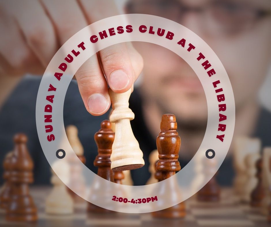 MCCL Sunday Adult Chess Club, Huntsville Madison County Public Library (Madison Public Library