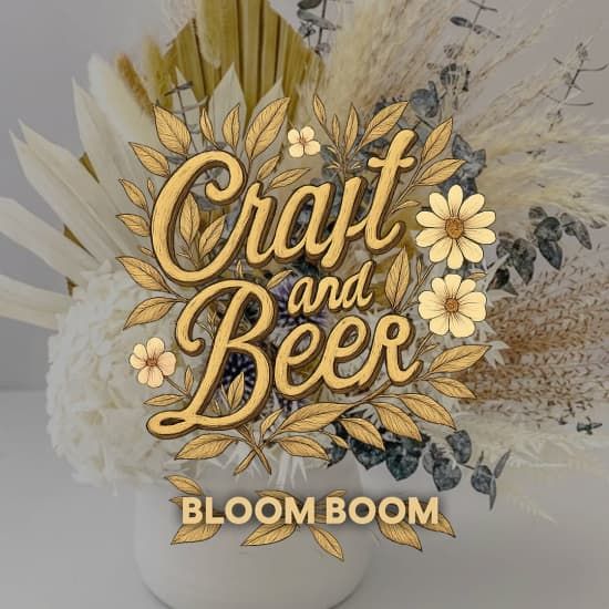 Craft and Beer: Bloom & Boom: crea tu centro de flores secas preservadas con cerveza libre en Malasaña, 17 August