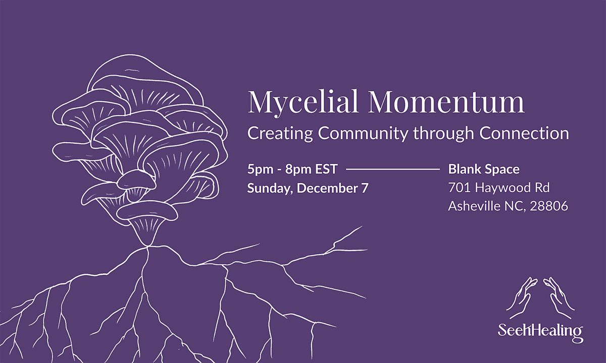 Mycelial Momentum: Creating Community through Connection, 7 December | Event in Asheville | AllEvents