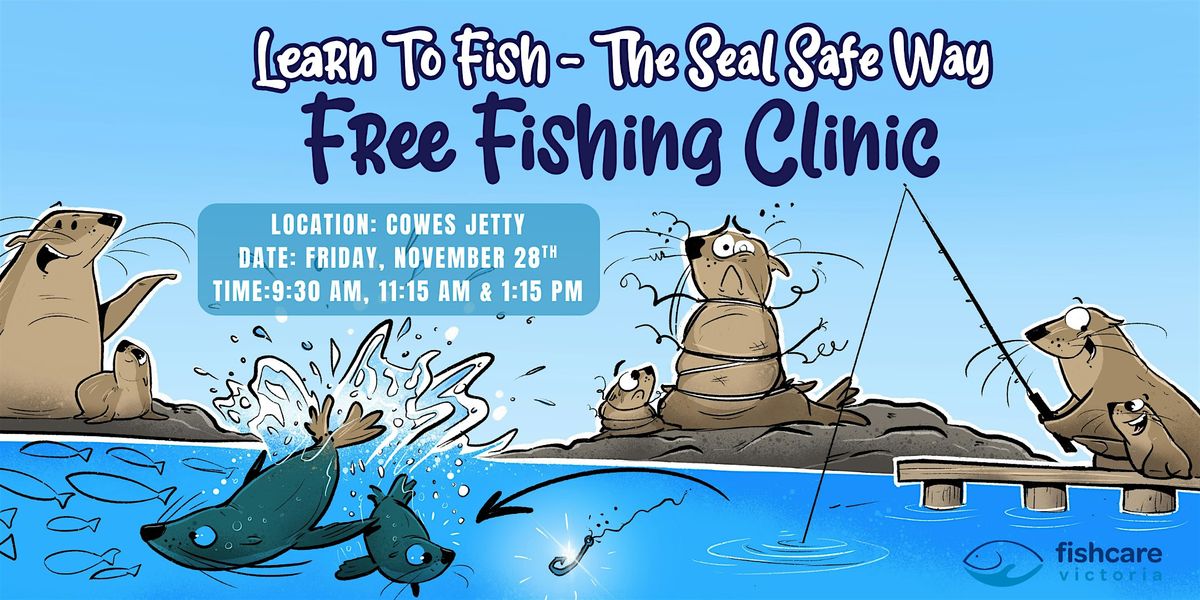 Learn to Fish – The Seal Safe Way! (Free Fishing Clinic at Cowes Jetty), 28 November | Event in Cowes | AllEvents