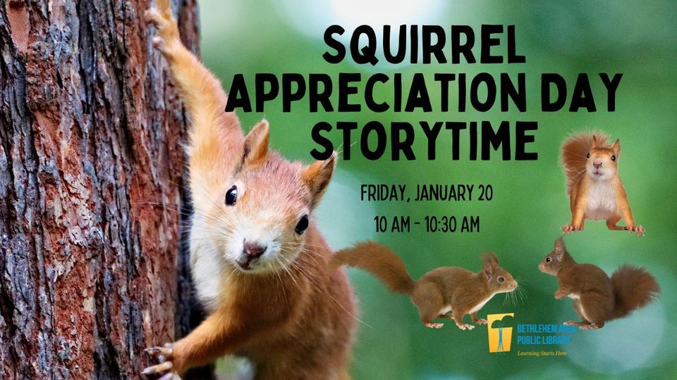 Squirrel Appreciation Day Storytime at the Main Library, Bethlehem Area