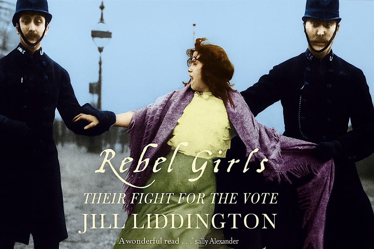 Votes for Women in Halifax – and across Yorkshire.  Author Jill Liddington., 20 February | Event in Halifax
