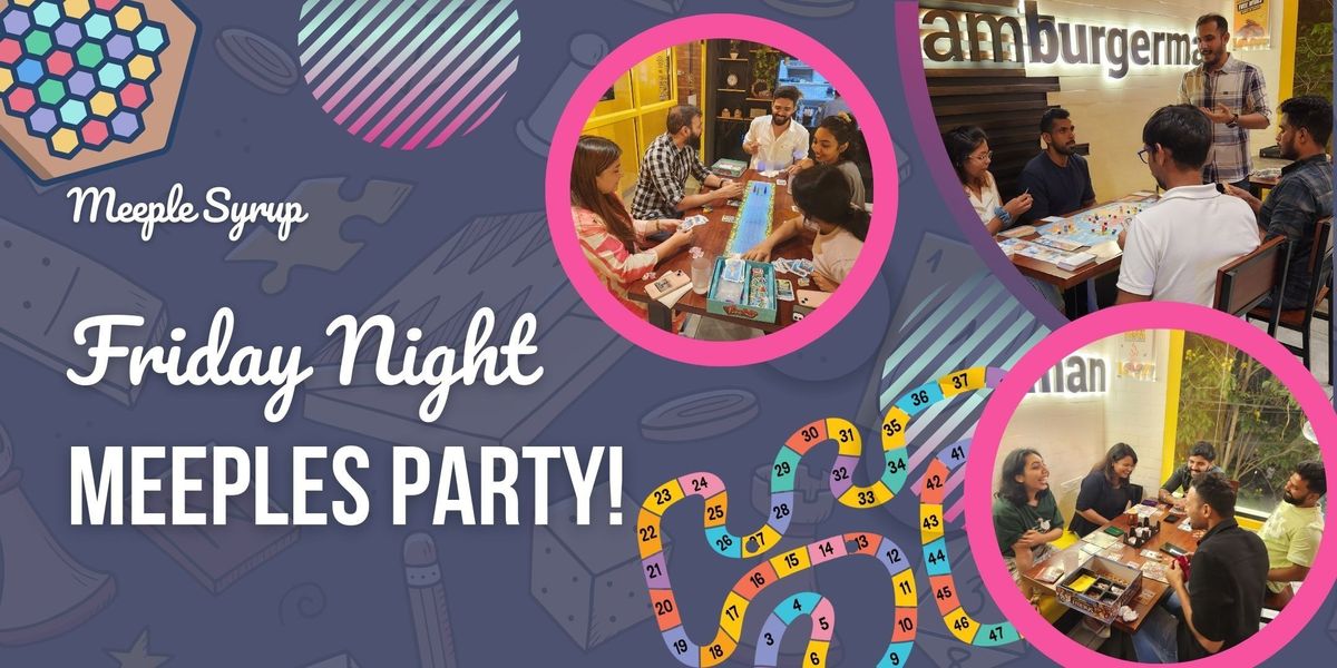 Friday Night Meeples Party! - Board Games Meet Up, 22 August | Event in Bangalore | AllEvents