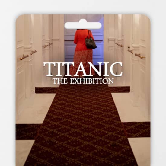 Titanic: The Exhibition - Gift Card, 1 January | Event in South Jordan | AllEvents