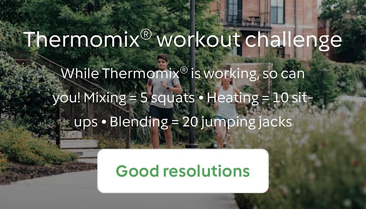 Thermomix - Good Resolutions!