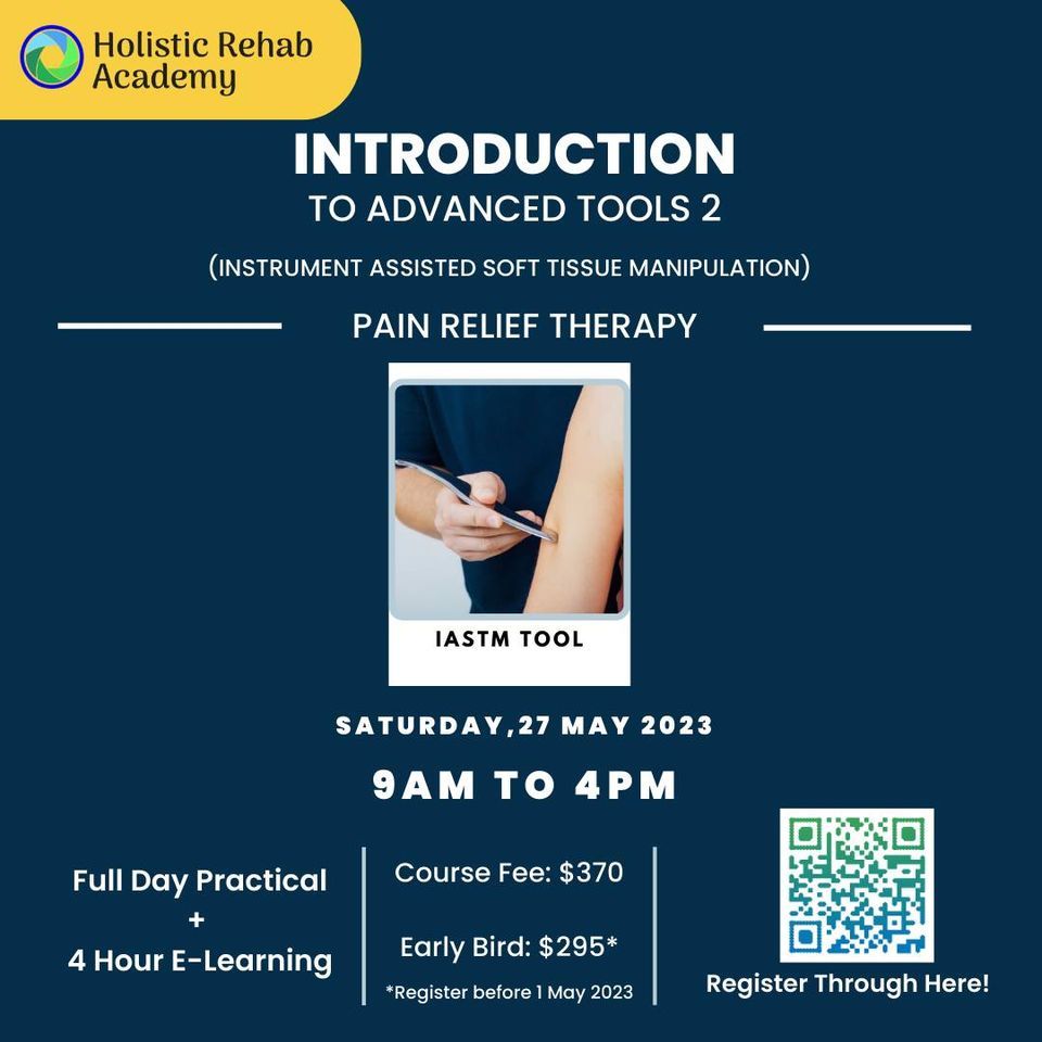 Advanced Tools 2 - IASTM, Pain Relief Therapy Singapore, 27 May 2023 ...