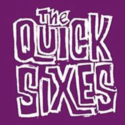 The Quick Sixes