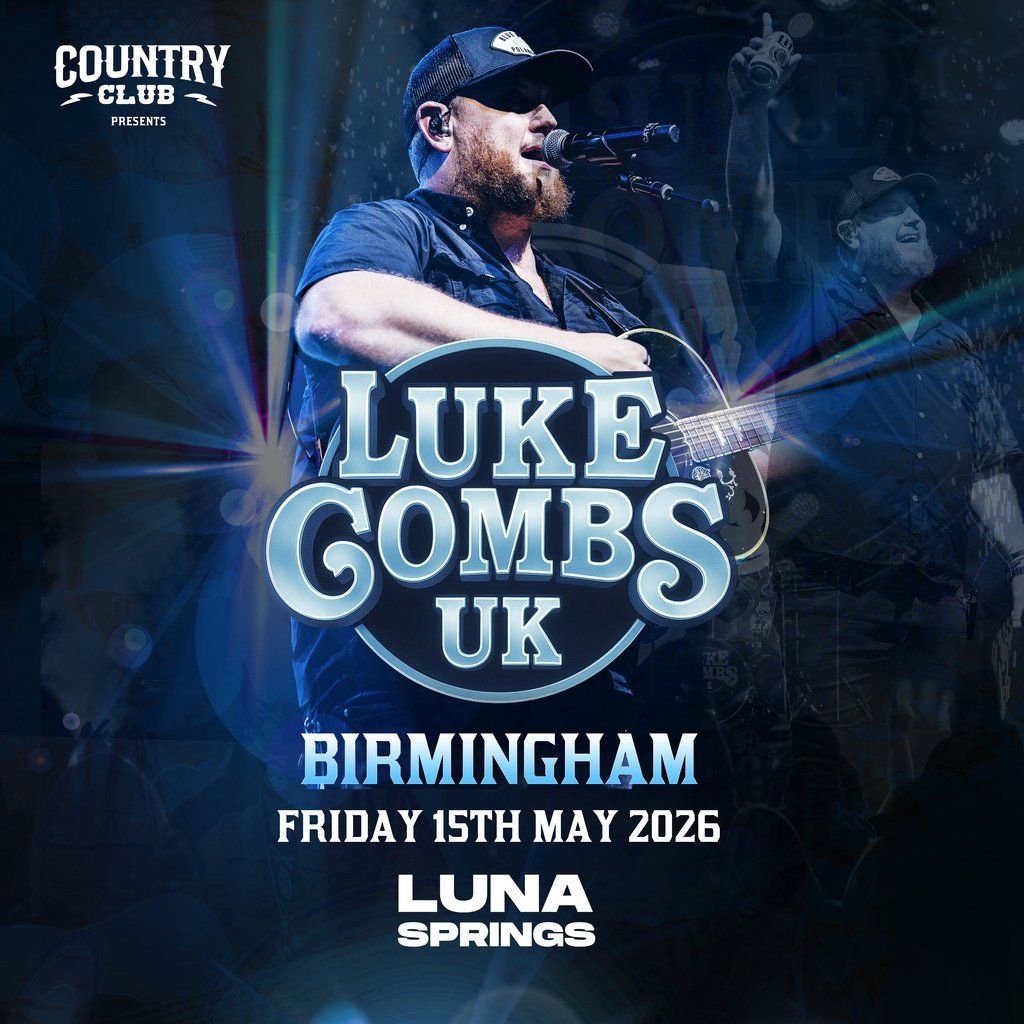 Luke Combs UK - With Full Band Live - Birmingham, 15 May | Event in Birmingham | AllEvents