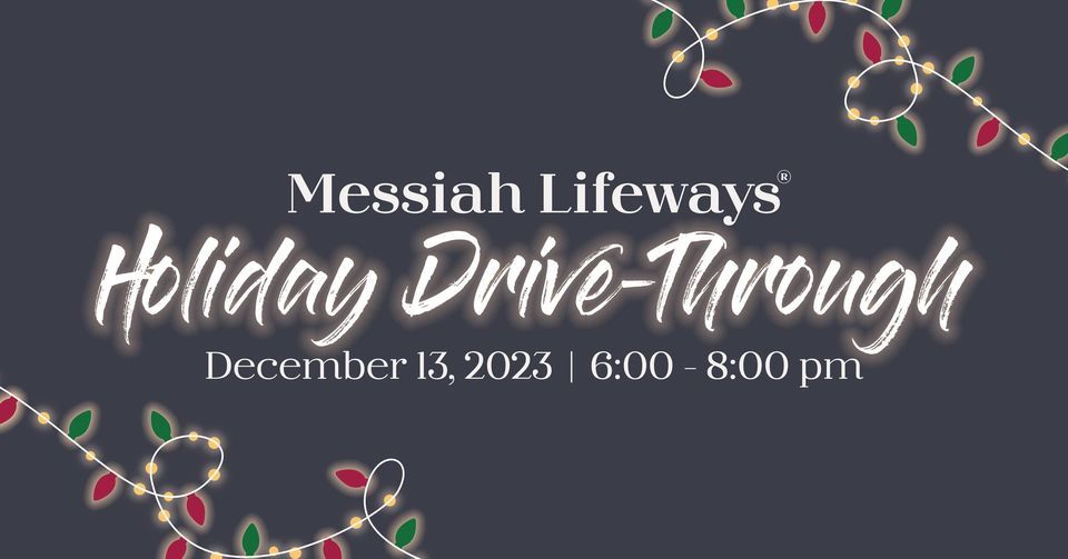 Messiah Lifeways Holiday DriveThrough, 100 Mount Allen Dr