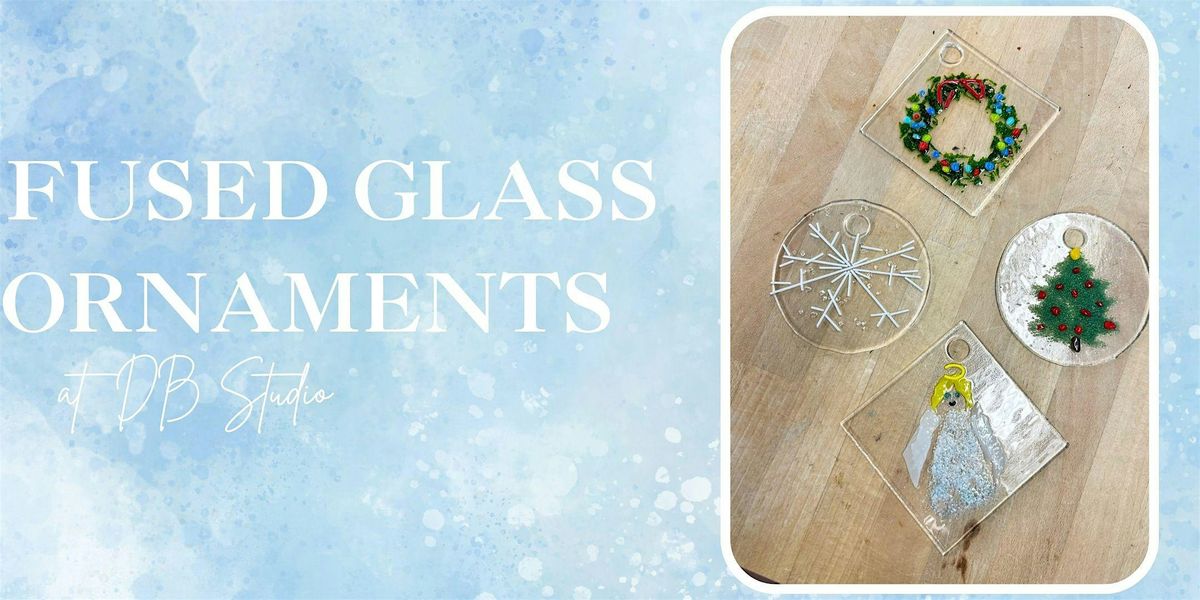 Holiday Ornaments | db Studio Fused Glass, 30 November | Event in Richland | AllEvents