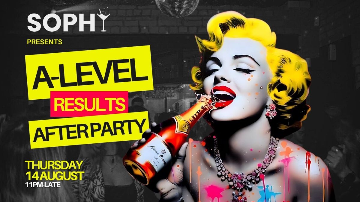 Sophy presents A-Level Results After Party | Event in Leicester | AllEvents